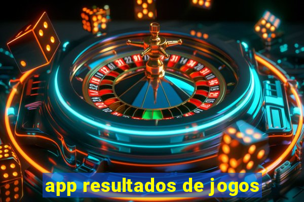 app resultados de jogos